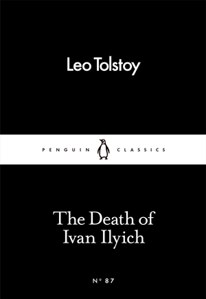 The Death of Ivan Ilyich by Leo Tolstoy