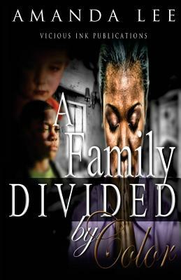 A Family Divided by Color by Amanda Lee