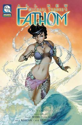 Fathom, Volume 5: Cold Destiny by David Wohl