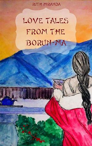 Love Tales from the Borun-Ma by Ruth Miranda