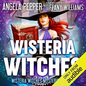 Wisteria Witches by Angela Pepper