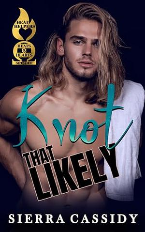 Knot That Likely by Sierra Cassidy