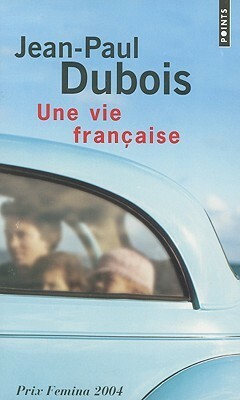 Une vie française by Jean-Paul Dubois