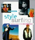 Style Surfing: What to Wear in the 3rd Millennium by Ted Polhemus