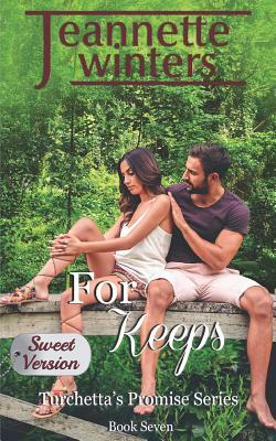 For Keeps - Sweet Version by Jeannette Winters