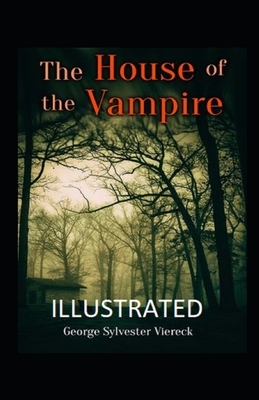 The House of the Vampire Illustrated by George Sylvester Viereck