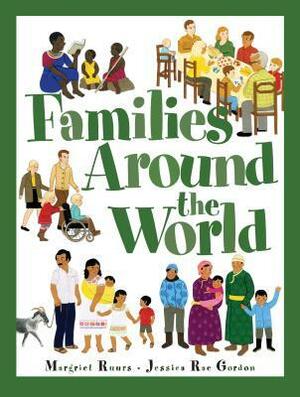Families Around the World by Margriet Ruurs, Jessica Rae Gordon