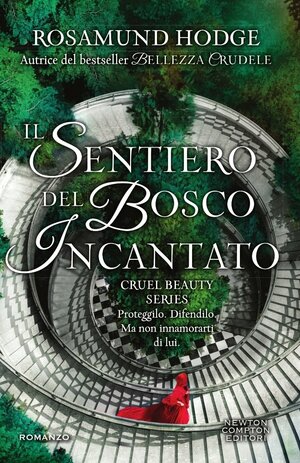 Il sentiero del bosco incantato by Rosamund Hodge