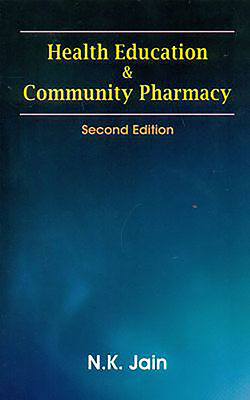 Health Education and Community Pharmacy by N. K. Jain