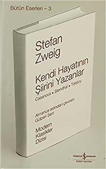 Kendi Hayatinin Siirini Yazanlar by Stefan Zweig