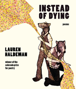 Instead of Dying by Lauren Haldeman