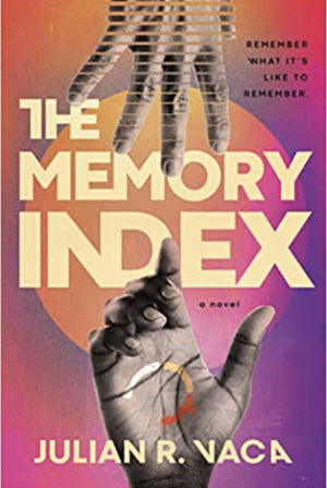 The Memory Index by Julian R. Vaca