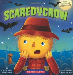 Scaredycrow by Kyle Poling, Christopher Hernandez