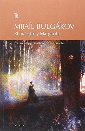 El maestro y Margarita by Mikhail Bulgakov