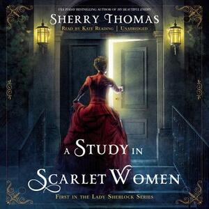 A Study in Scarlet Women by Sherry Thomas