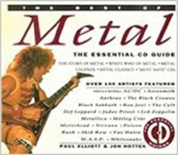 The Best of Metal: The Essential CD Guide by Paul Elliott, Jon Hotten