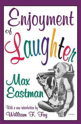 Enjoyment of Laughter by Max Eastman