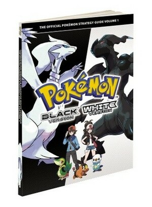 Pokemon Black Version & Pokemon White Version Volume 1: The Official Pokemon Strategy Guide by Pokémon Company International