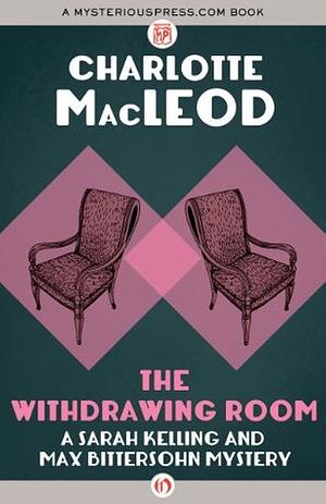 The Withdrawing Room by Charlotte MacLeod