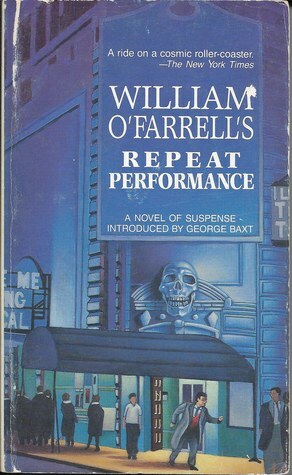 Repeat Performance by William O'Farrell