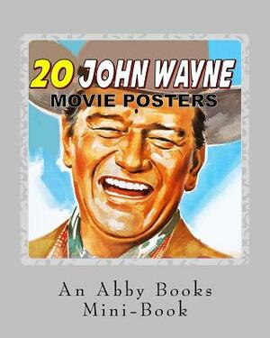 20 John Wayne Movie Posters by Abby Books