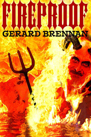 Fireproof by Gerard Brennan