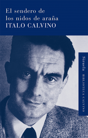 El sendero de los nidos de araña by Italo Calvino