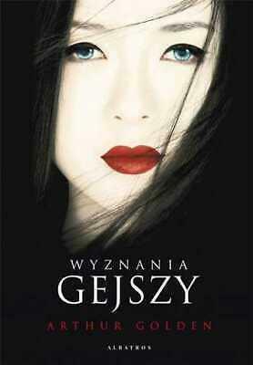 Wyznania gejszy by Arthur Golden