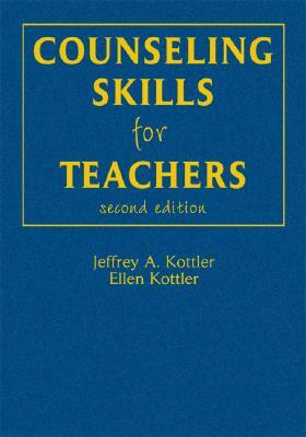 Counseling Skills for Teachers by Ellen Kottler, Jeffrey A. Kottler