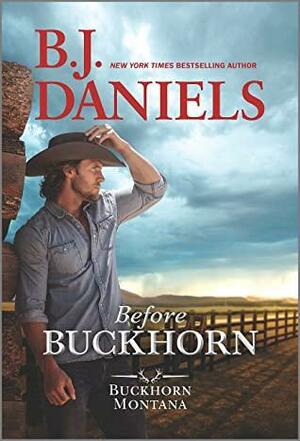 Before Buckhorn by B.J. Daniels