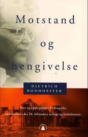 Motstand og hengivelse by Dietrich Bonhoeffer