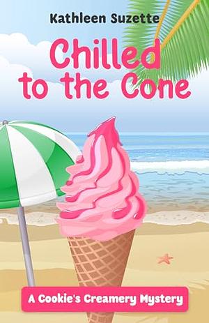 Chilled To The Bone by Kathleen Suzette