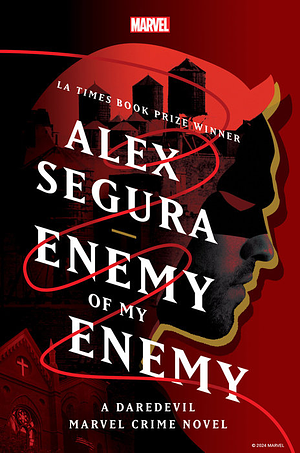 Enemy of My Enemy: A Daredevil Marvel Crime Novel by Alex Segura