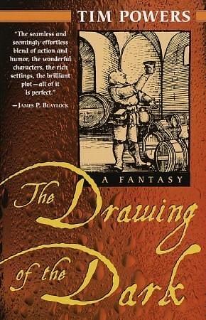 The Drawing of the Dark: A Novel by Tim Powers, Tim Powers