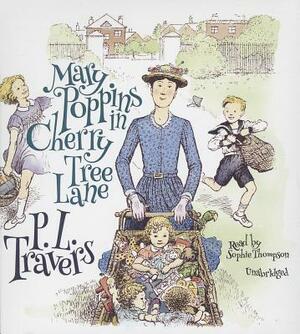 Mary Poppins In Cherry Tree Lane & Mary Poppins And The House Next Door by P.L. Travers