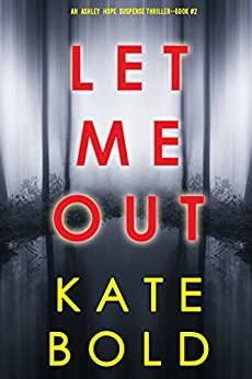 Let Me Out by Kate Bold