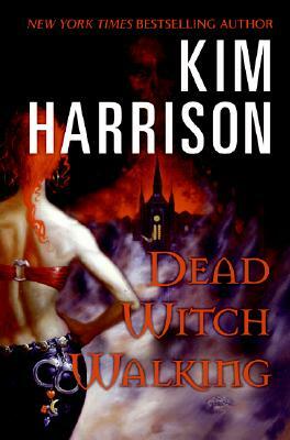 Dead Witch Walking by Kim Harrison