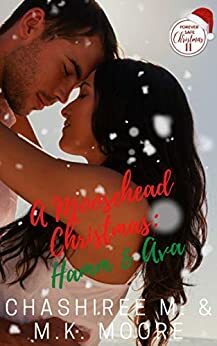 A Moosehead Christmas: Hamm and Ava by M.K. Moore, ChaShiree M.