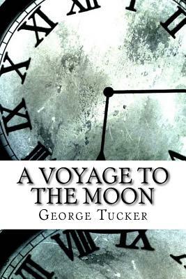 A Voyage to the Moon by George Tucker