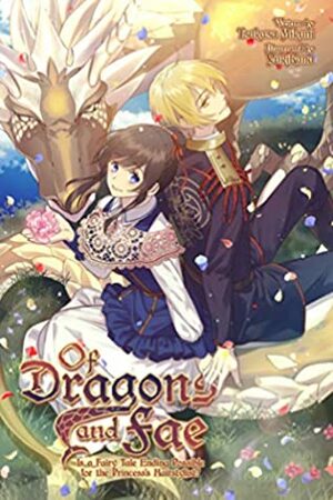 Of Dragons and Fae: Is a Fairy Tale Ending Possible for the Princess's Hairstylist? by Tsukasa Mikuni