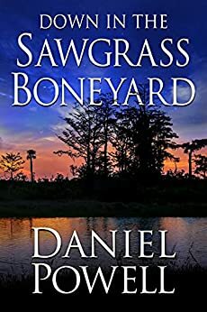 Down in the Sawgrass Boneyard by Daniel Powell, Daniel Powell