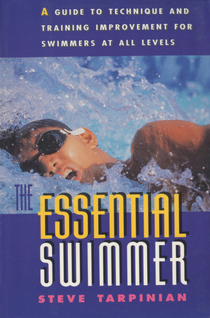 Essential Swimmer by Steve Tarpinian