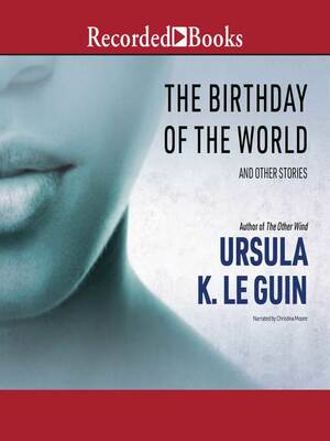 The Birthday of the World and Other Stories by Ursula K. Le Guin