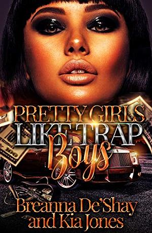 Pretty Girls Like Trap Boys by Kia Jones