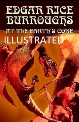 At the Earth's Core Illustrated by Edgar Rice Burroughs