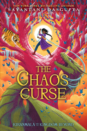 Chaos Curse: Kiranmala and the Kingdom Beyond #03 by Sayantani DasGupta