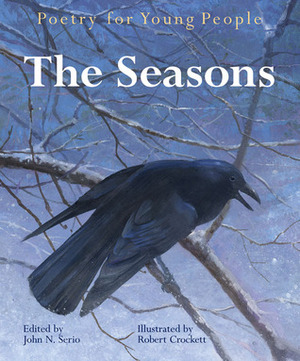 Poetry for Young People: The Seasons by John N. Serio, Robert Crockett