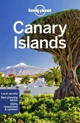 Lonely Planet Canary Islands by Isabella Noble, Damian Harper, Lonely Planet