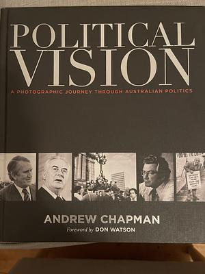 Political Vision by Andrew Chapman