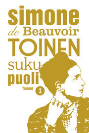 Toinen sukupuoli 1 - Tosiasiat ja myytit by Simone de Beauvoir